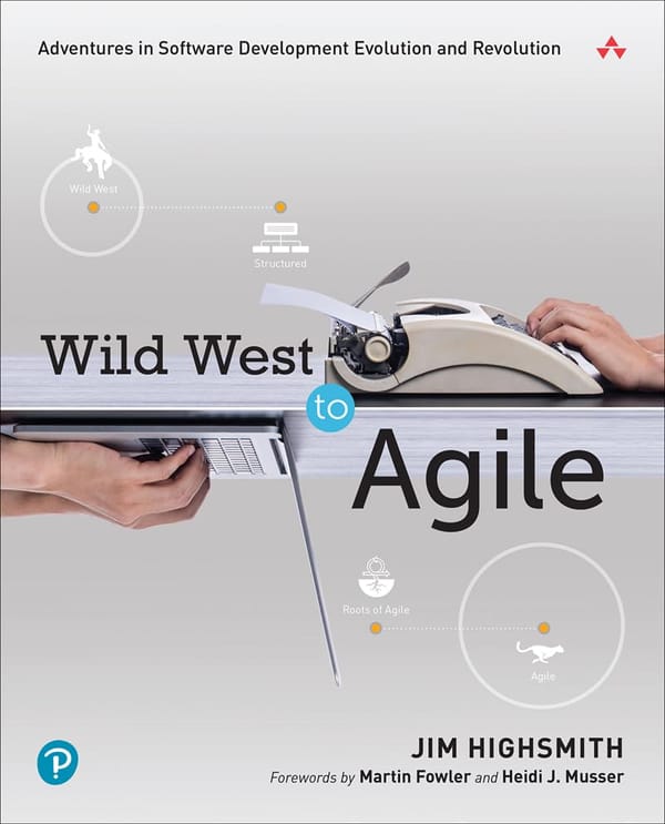 A book cover. "Wild West to Agile" by Jim Highsmith. It shows a transition from a typewrite to a laptop.