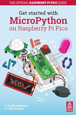 Book cover for Getting Started with MicroPython on Raspberry Pi Pico. Breadboard with lots of components attached.
